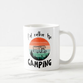Ich würde lieber campen Wohnmobil – Grafikdesign Kaffeetasse