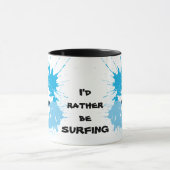 Ich würde lieber Coffee Tasse Cup surfen (Zentrum)