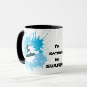 Ich würde lieber Coffee Tasse Cup surfen (Vorderseite Links)