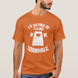 Ich würde lieber Cornhole spielen Geschenk Familie T-Shirt