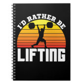 Ich würde lieber das Gewicht heben Notizblock (Vorderseite)