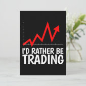 Ich würde lieber Daytrading Chart handeln Einladung (Stehend Vorderseite)