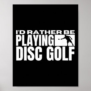 Ich würde lieber Disc Golf spielen Lustiger Disc G Poster
