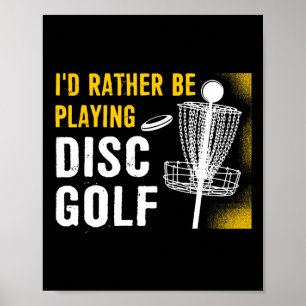 Ich würde lieber Discgolf spielen - Discgolf Poster
