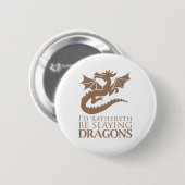 Ich würde lieber Drachen spielen Button (Vorne & Hinten)