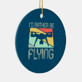 Ich würde lieber Drohne fliegen Keramik Ornament (Rechts)