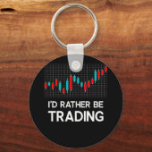 Ich würde lieber ein Geschenk für den Börsenhandel Schlüsselanhänger (Vorderseite)