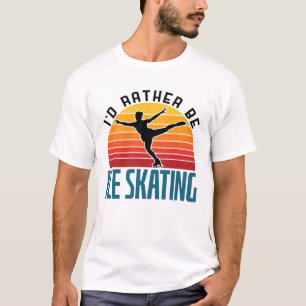 Ich würde lieber Eiskunstlauf machen T-Shirt