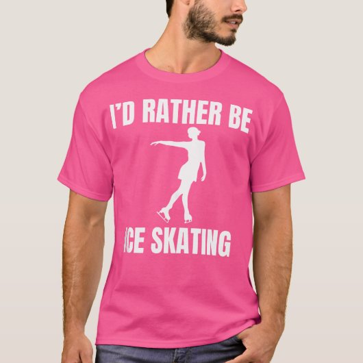 Ich würde lieber Eislaufen T-Shirt (Vorderseite)