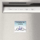 Ich würde lieber Fahrrad fahren Magnet (In Situ (Geschirrspüler))