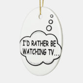 Ich würde lieber fernsehen keramikornament (Links)