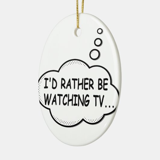 Ich würde lieber fernsehen keramikornament (Links)