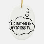 Ich würde lieber fernsehen keramikornament (Vorne)