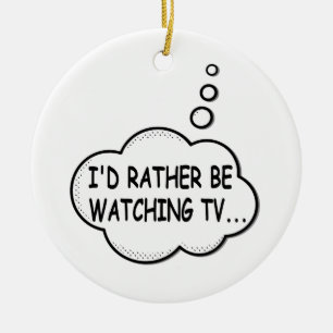 Ich würde lieber fernsehen keramikornament