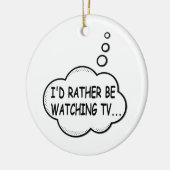 Ich würde lieber fernsehen keramikornament (Links)