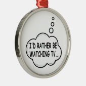 Ich würde lieber fernsehen silbernes ornament (Rechts)