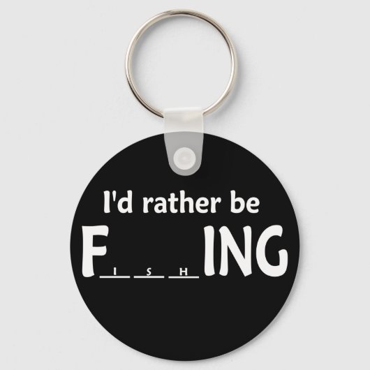 Ich würde lieber Fisch fangen - Funny Fishing Schlüsselanhänger (Vorderseite)