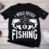 Ich würde lieber fischen T-Shirt