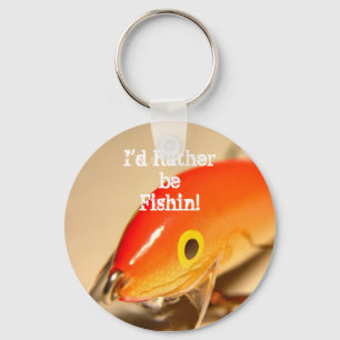 Ich würde lieber Fishin sein! Schlüsselanhänger
