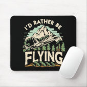 Ich würde lieber fliegen. Flugzeug Mousepad (Mit Mouse)