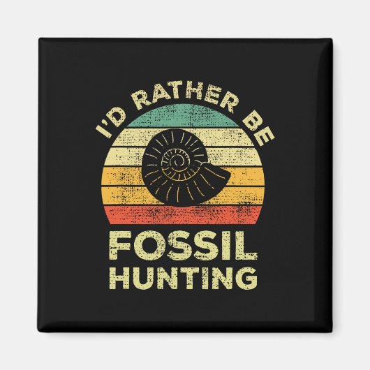 Ich würde lieber Fossilien suchen Magnet (Vorne)