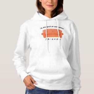 Ich würde lieber FRIENDS™ schauen Hoodie