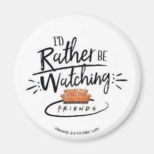 Ich würde lieber FRIENDS™ schauen Magnet