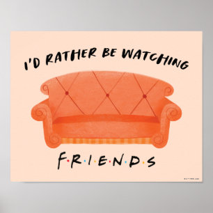 Ich würde lieber FRIENDS™ schauen Poster