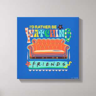Ich würde lieber FRIENDS™ Vibrant Grapic schauen Leinwanddruck