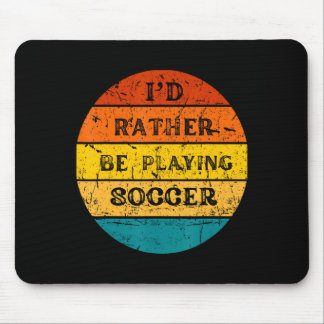 Ich würde lieber Fußball spielen Vintage Retro T-S Mousepad