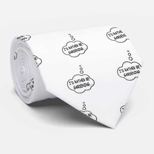 Ich würde lieber Gartenarbeit machen Krawatte (Gerollt)