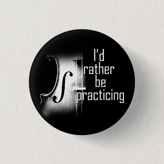 Ich würde lieber Geige üben Button (Vorderseite)