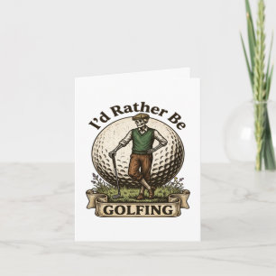 Ich würde lieber Golf spielen Feiertagskarte