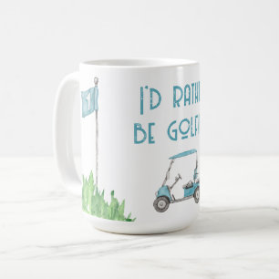 Ich würde lieber Golf spielen Kaffeetasse
