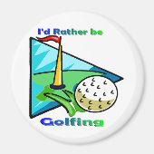 Ich würde lieber Golf spielen Magnet (Vorne)