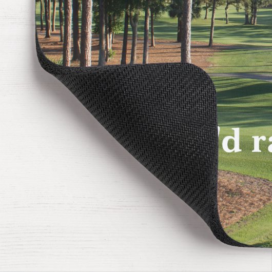 "Ich würde lieber Golf spielen!" Mousepad (Ecke)