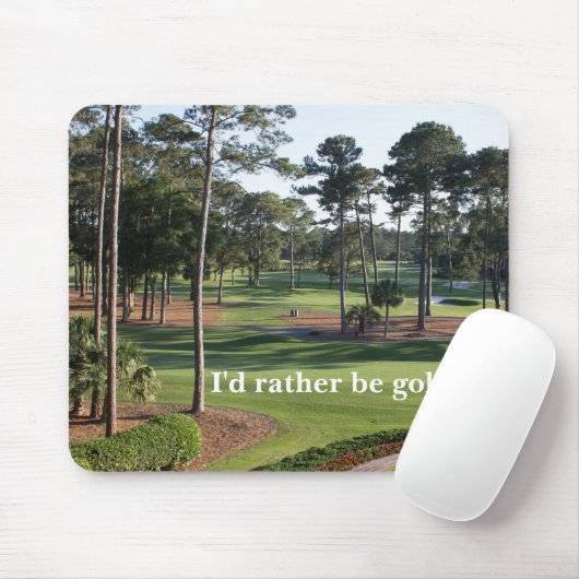 "Ich würde lieber Golf spielen!" Mousepad (Mit Mouse)