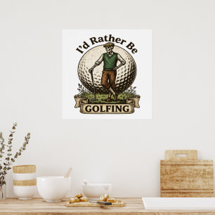 Ich würde lieber Golf spielen Poster