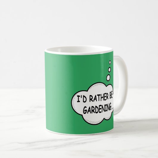 Ich würde lieber grün garten kaffeetasse (VorderseiteRechts)