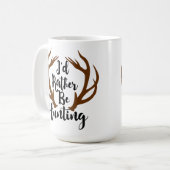 Ich würde lieber Hirschfresser jagen Tasse (Vorderseite Links)