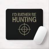 Ich würde lieber Jagdziel Mousepad (Mit Mouse)