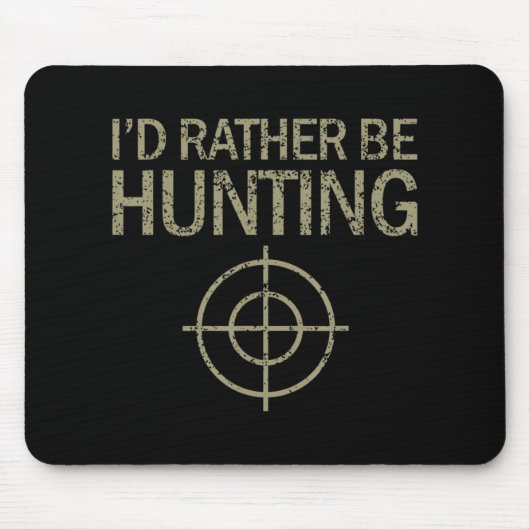 Ich würde lieber Jagdziel Mousepad (Vorne)