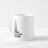 Ich würde lieber Kaffee Tasse segeln (Vorderseite Links)