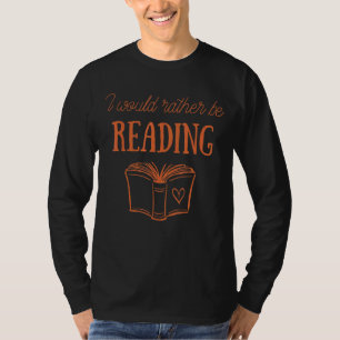 Ich würde lieber Kapitel Buch Nerd lesen T-Shirt