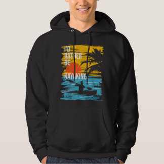 Ich würde lieber Kayak fahren - Lustiges Kayak Kay Hoodie