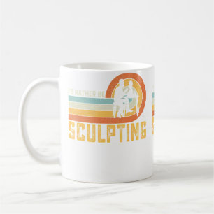 Ich würde lieber Keramik modellieren Künstlerin Bi Kaffeetasse