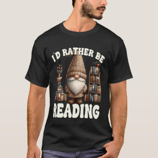 Ich würde lieber Lehrer Bibliothekar Gnom für B le T-Shirt