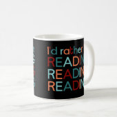 Ich würde lieber lesen – I’d rather be reading Kaffeetasse (VorderseiteRechts)