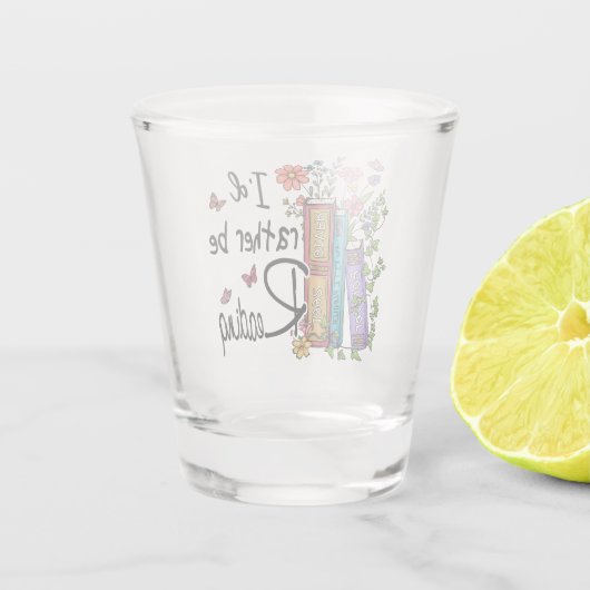 Ich würde lieber lesen schnapsglas (Rückseite)