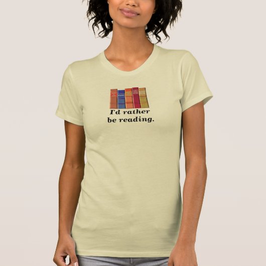 Ich würde lieber lesen. T-Shirt (Vorderseite)